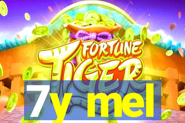 7y mel